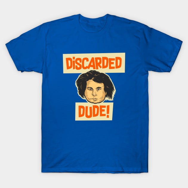 Forgotten Hero: A Tribute to the Discarded Dude T-Shirt by jafaris